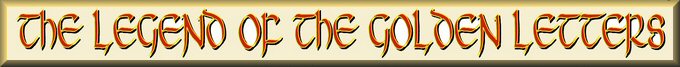 Legend of the Golden Letters